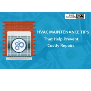  HVAC Maintenance Tips To Prevent Costly Repairs