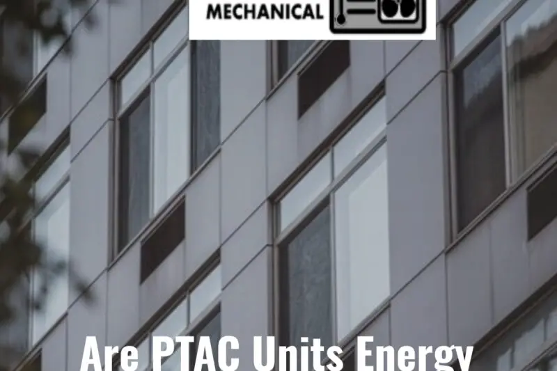 Are PTAC Units Energy Efficient?
