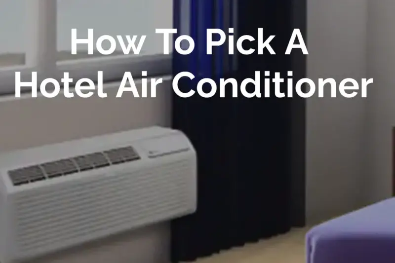 How To Pick A Hotel Air Conditioner